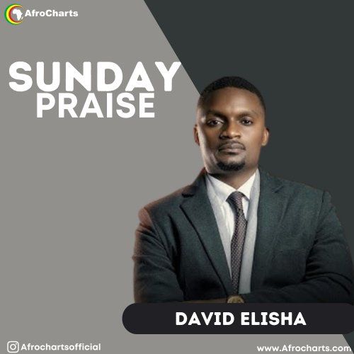 Sunday Praise (Ft David Elisha)