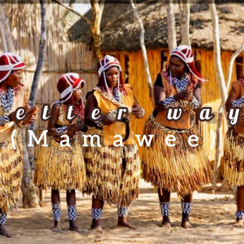 Better way (Mamawee) ft phredgot1 (Mukuenze)