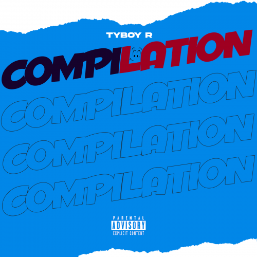 COMPILATION by Tyboy R | Album