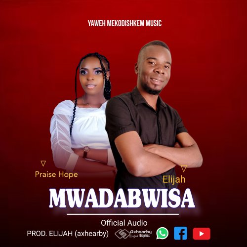 Mwadabwisa (Ft Praise Hope)