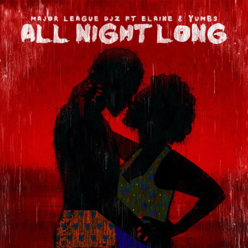 All Night Long (Ft Elaine & Yumbs)