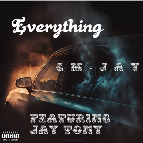 Everything (Ft Jay Tony)