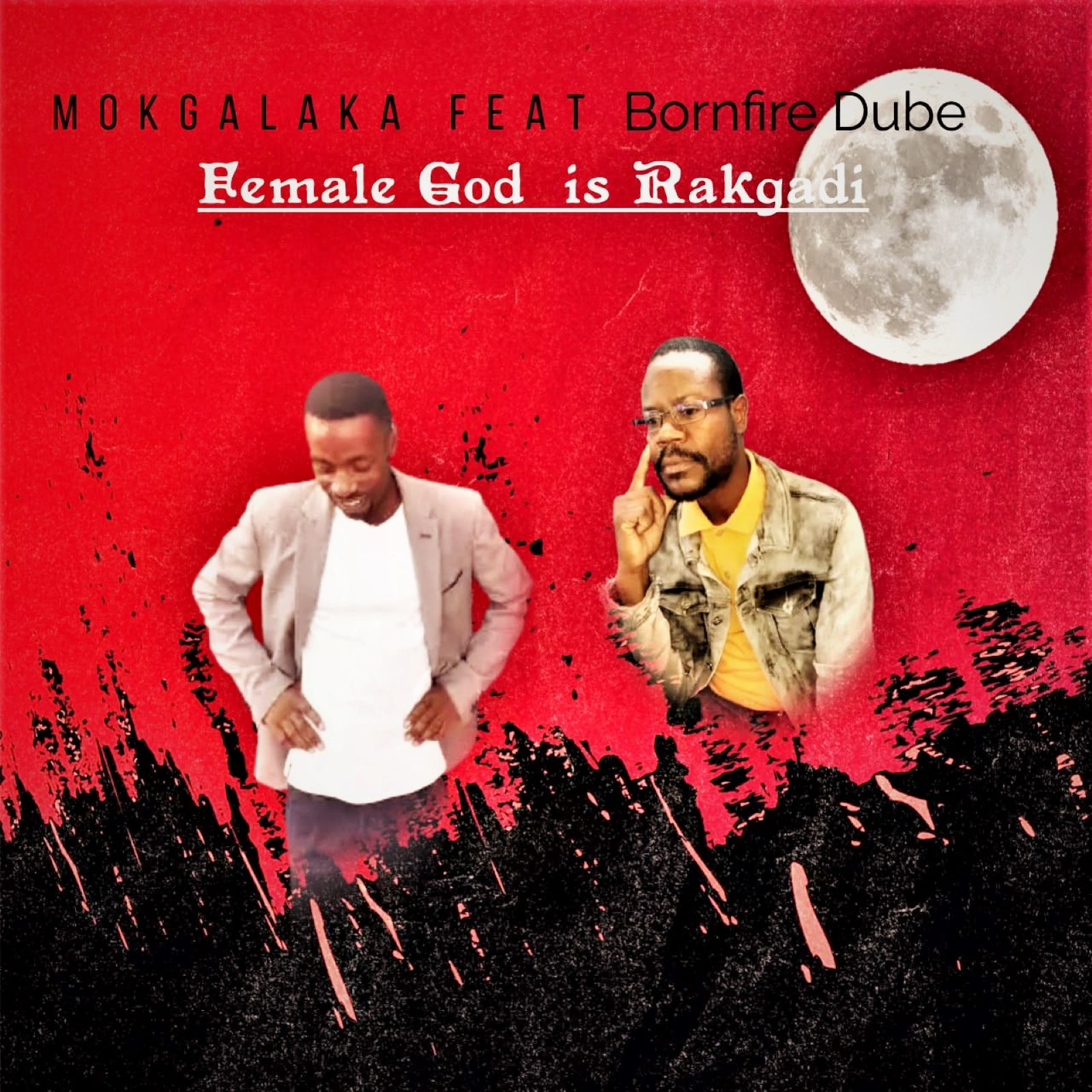 Female God is Rakgadi by MOKGALAKA | Album