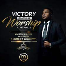 Victory Classical Worship (Live) by Minister Michael Mahendere | Album