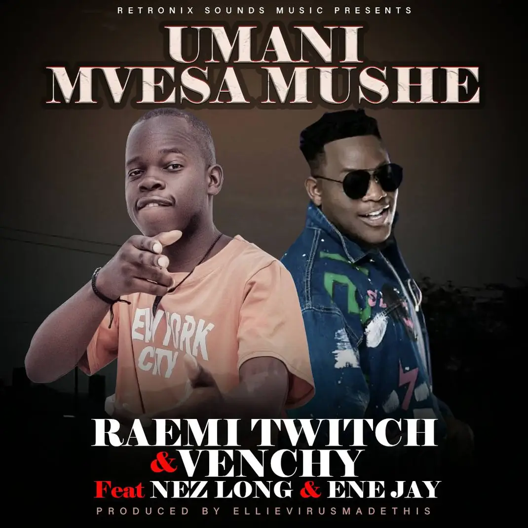 Umani Mvesa Mushe (Ft Nezlong)