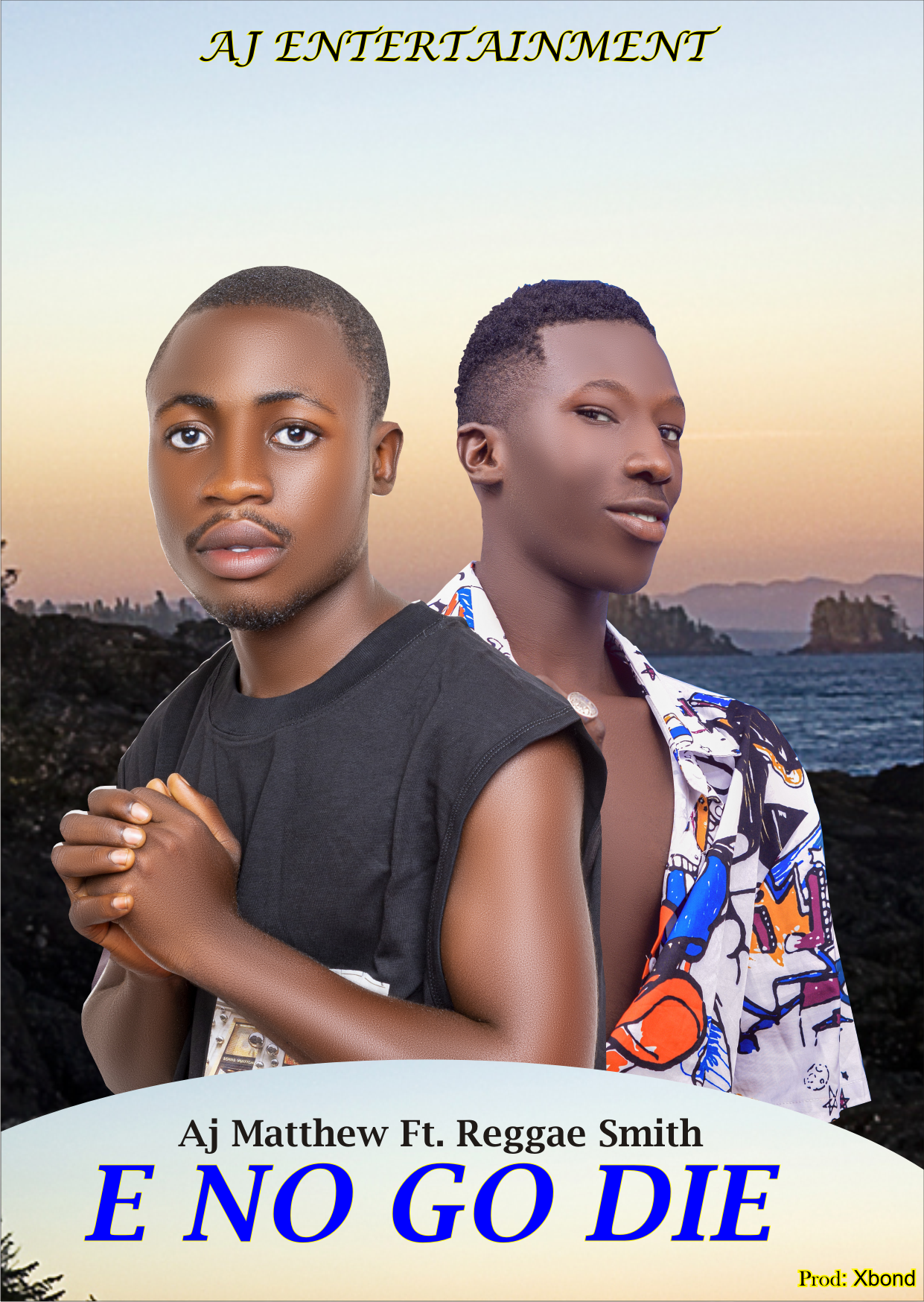 E no go die (Ft Reggae smith)