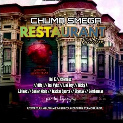 Chuma Smega Restaurant Riddim by Chipinge Entertainment | Album