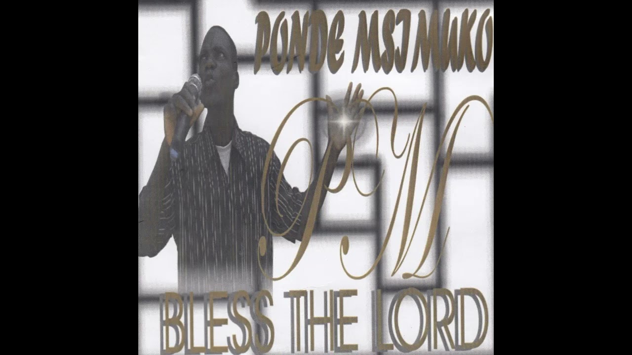 Bless The Lord by Ponde Msimuko | Album