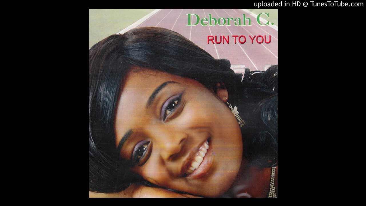 Run To You by Deborah C | Album