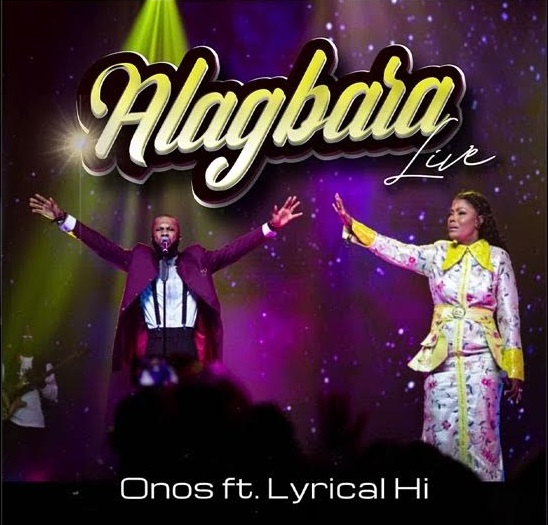 Alagbara (Ft Lyrical HI) (Live)