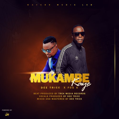 Mukambe kaye (Ft Fos K)