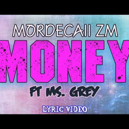 Money (Ft Ms Grey)