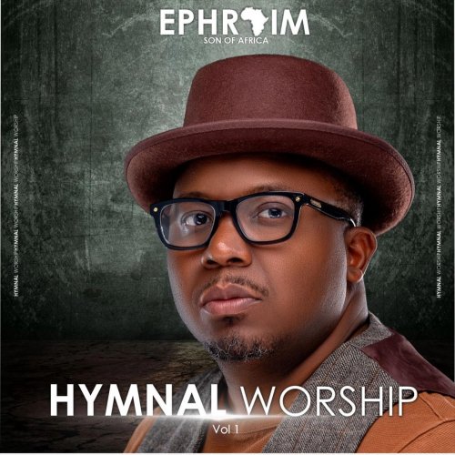 Hymnal Worship, Vol. 1 by Ephraim Son of Africa