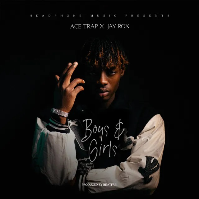 Boys & Girls (Ft Jay Rox)