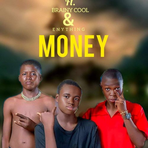 Money (Ft Brainy cool, Enytin)