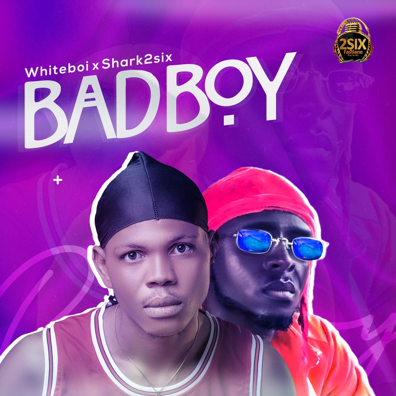 Bad Boy (Ft Whiteboi x Shark2six)