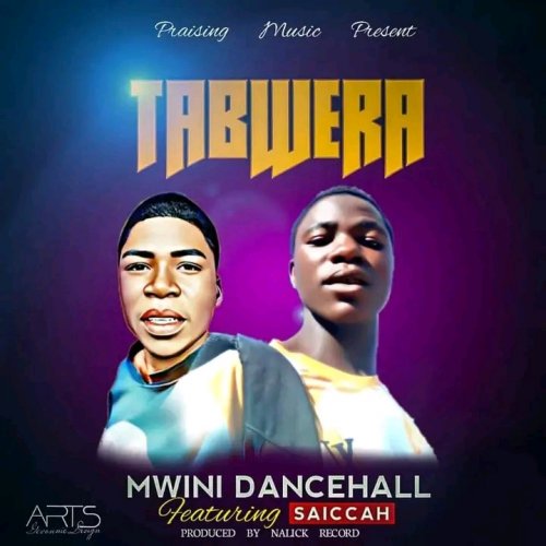 Saiccah & Mwini Dancehall-Tabwera