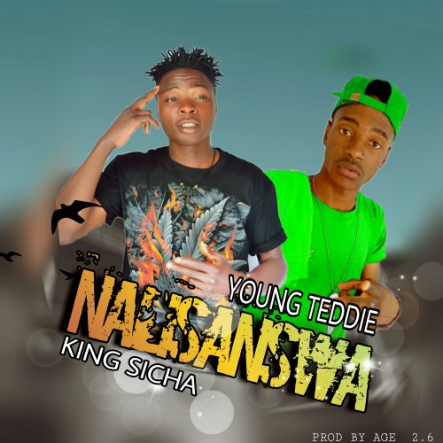 Young Teddie & King Sicha - Nalisanswa