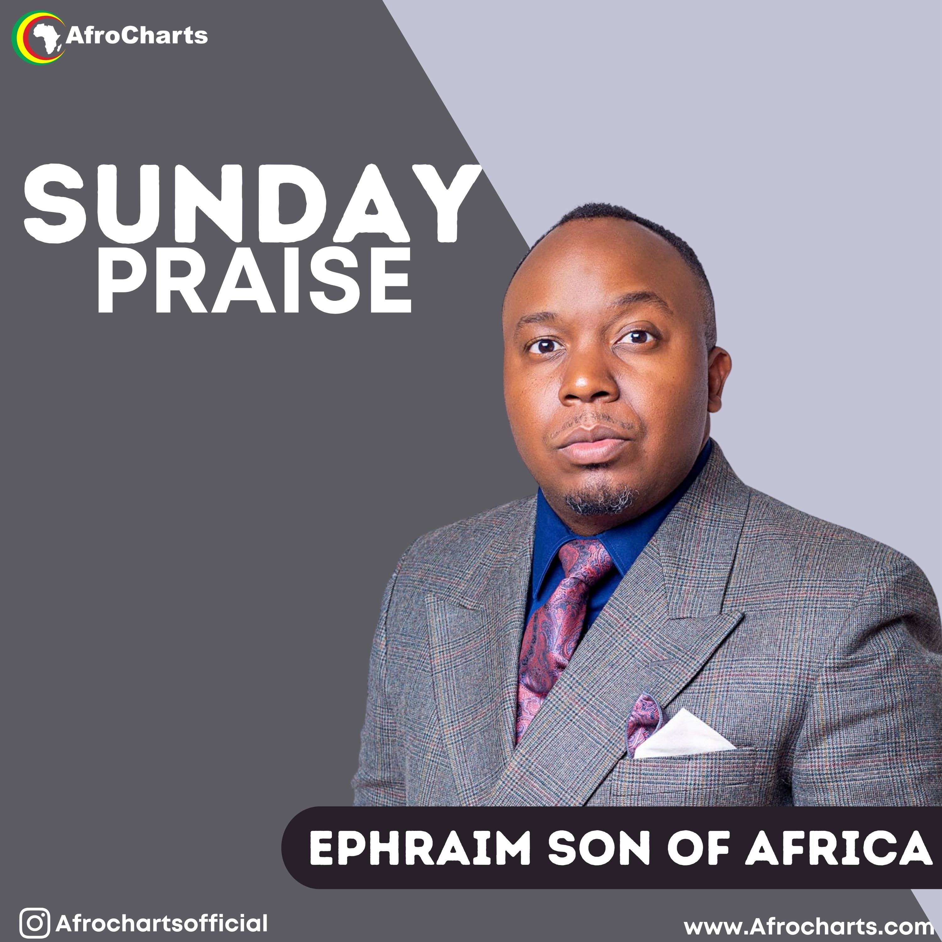 Sunday Praise (Ft Ephraim Son Of Africa)