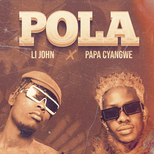 Pola  (Ft Papa Cyangwe)