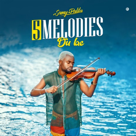 5 Melodies Du Lac by Samy Palila | Album