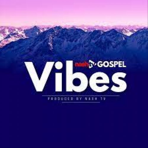 Gospel Vibes by Nash Tv Vibes | Album