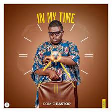 In My Time by Comic Pastor | Album