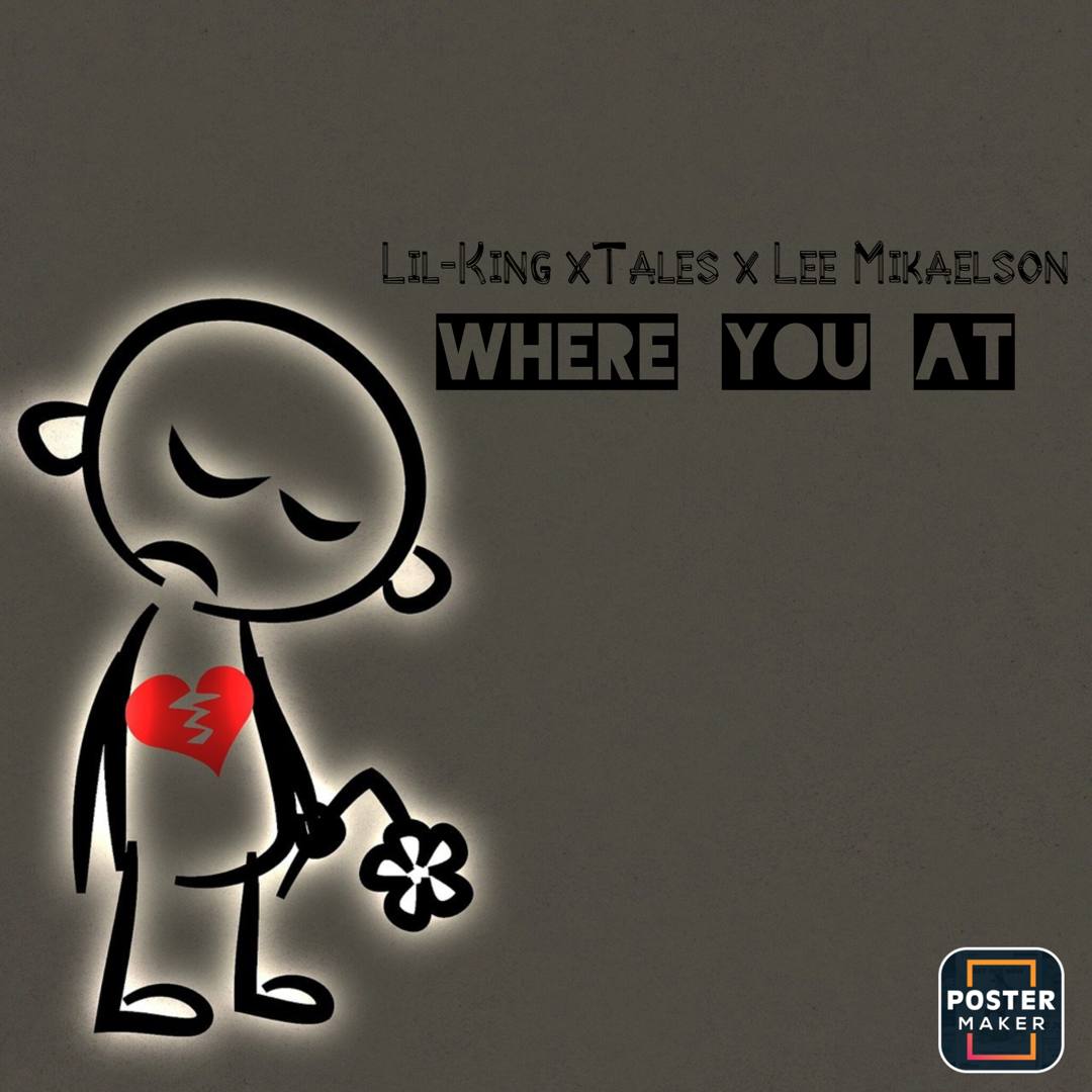 where you at (Ft Tales, Lee Mikaelson)