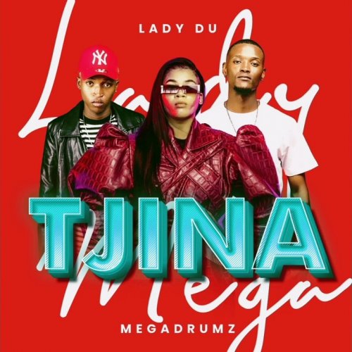 Tjina (Ft Lady Du)