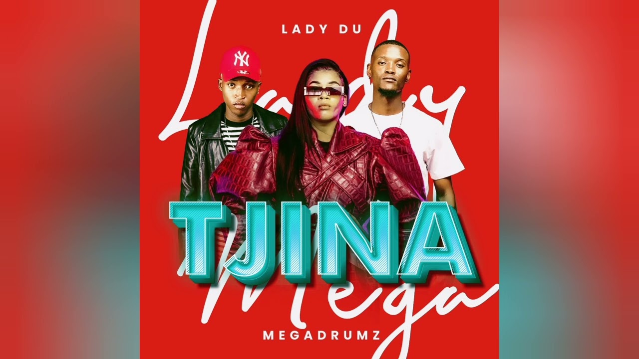 Tjina (Ft Lady Du)