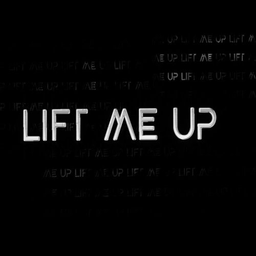 Lift Me Up