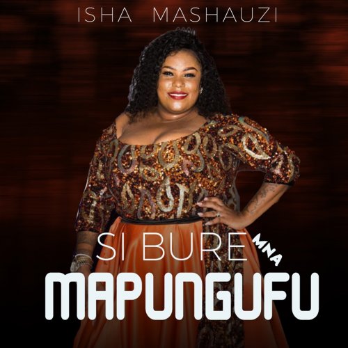 Sibure Mna Mapungufu by Isha Mashauzi | Album