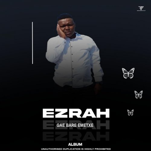 Gae Bare Emetse by Ezrah | Album