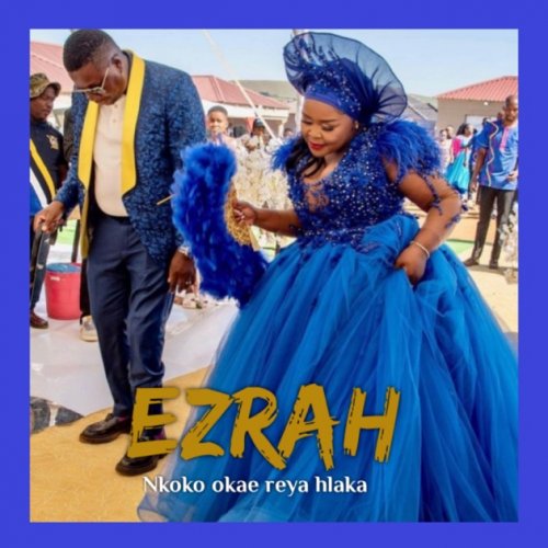 Nkoko Okae Reya Hlaka by Ezrah