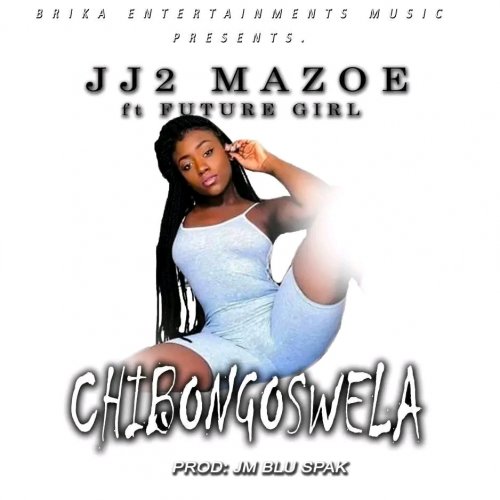 Chibongoswela X Future Girl