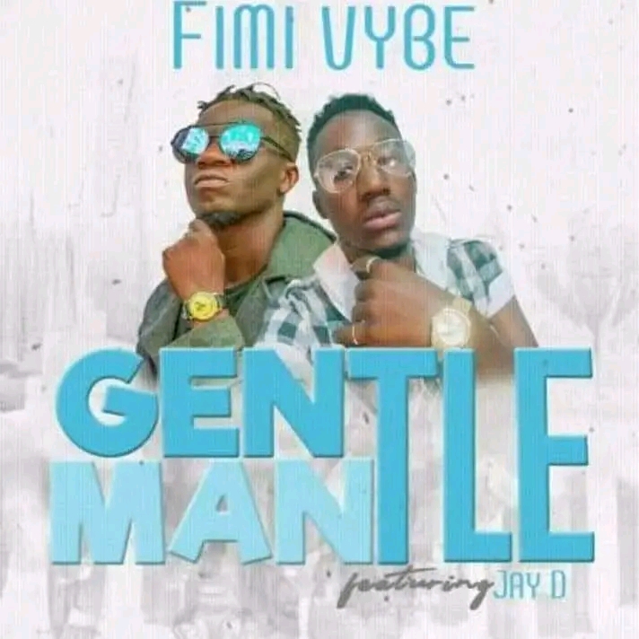Gentle Man (Ft Jay D