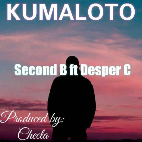 Second B Ft Desper Cee - Kumaloto