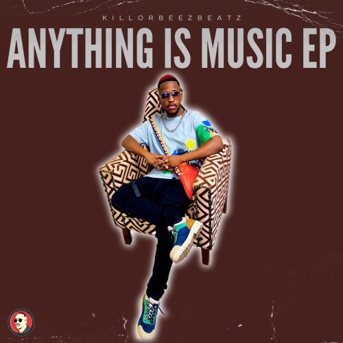 Anything Is Music by Killorbeezbeatz
