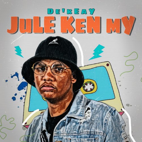 Jule Ken My by De'KeaY | Album