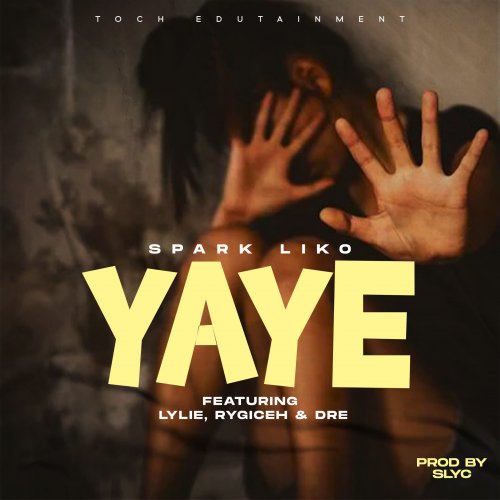 Yaye (Ft Lylie, Rygiceh & Dre)