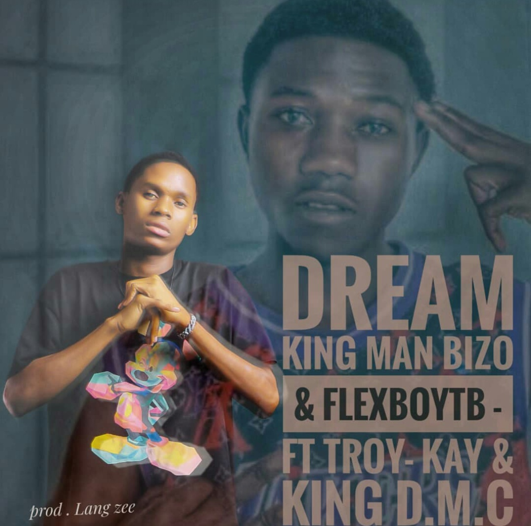 Dream with King man Bizo ft (Troy Kay & King Dmc)