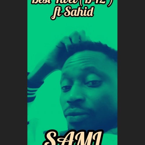 Sami ft (Best Twev, Sahid)