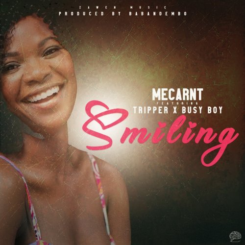 Smiling (Ft Tripper x Busy Boy