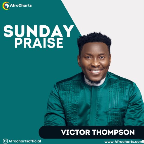 Sunday Praise (Ft Victor Thompsom)