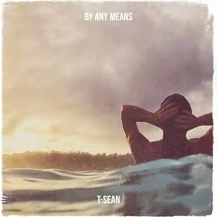 By Any Means by T-Sean | Album