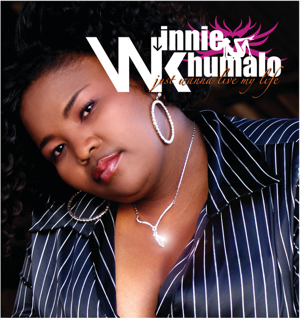 Just Wanna Live My Life by Winnie Khumalo | Album