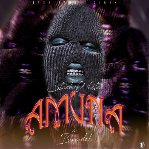 AMUNA (Ft Stech White, Blevadoh)