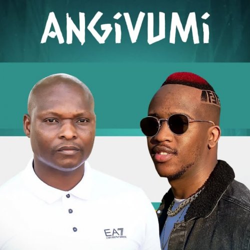 Angivumi  (Ft Tumelo M Phaladi)