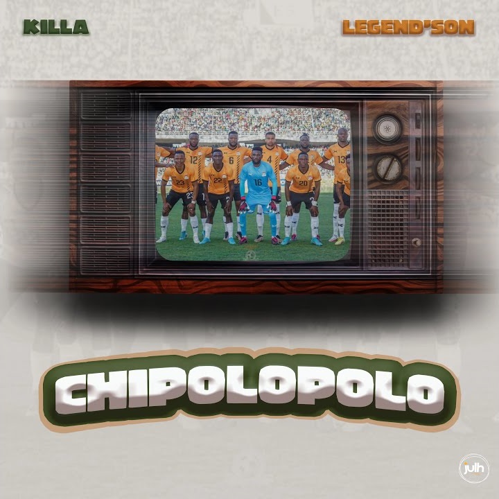 Chipolopolo (Ft Legend'Son)