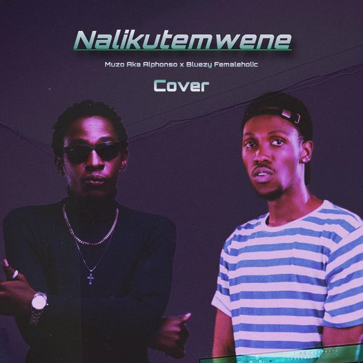 Nalikutemwene X (Muzo AKA Alphonso) cover